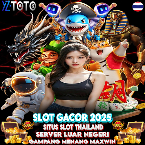 YZTOTO: Link Situs Slot Gacor Hari Ini Server Luar Thailand Resmi Gampang Menang Maxwin 2025